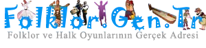 Folklor / Halk Oyunları