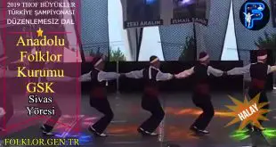 2019 THOF Büyükler Final - Anadolu Folklor Kurumu GSK - Sivas Yöresi