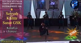 2019 THOF Büyükler Final - Seyyah Kültür Sanat GSK - Kütahya Yöresi